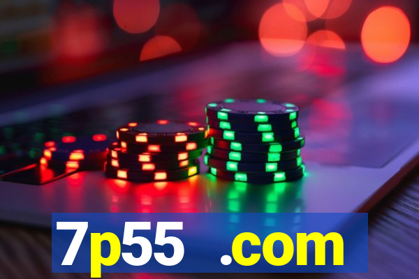 7p55 .com plataforma de jogos